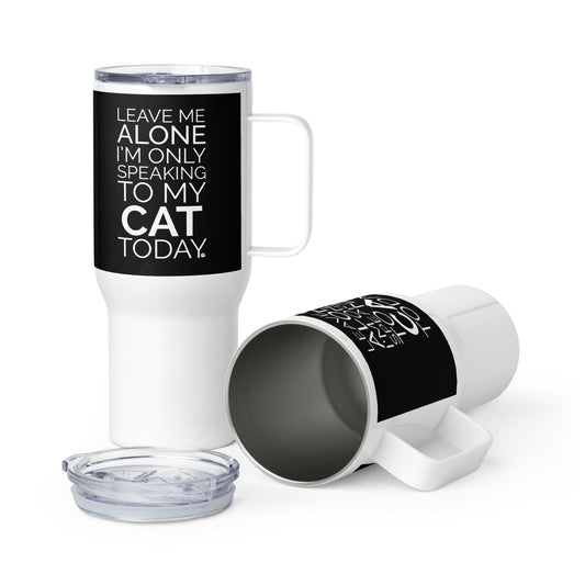 Leave Me Alone Cat 25oz Handle Tumbler Travel Mug