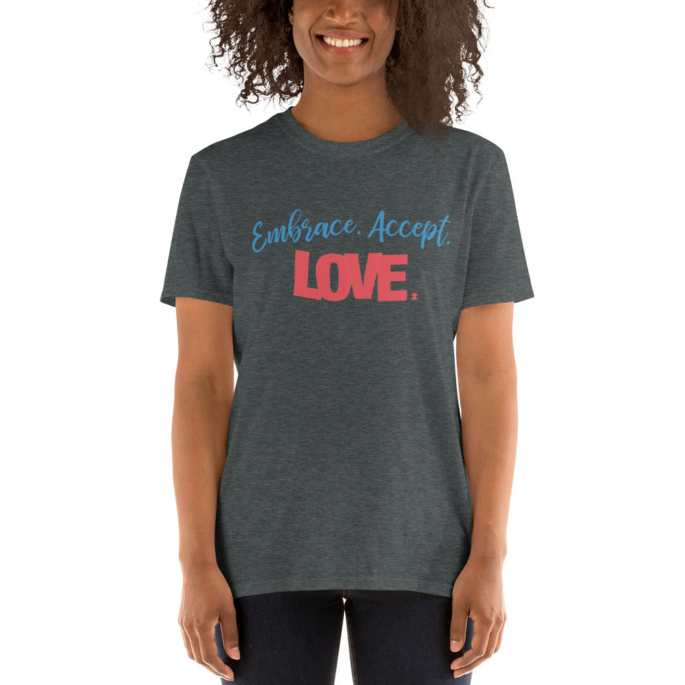 Embrace, Accept, Love T-Shirt