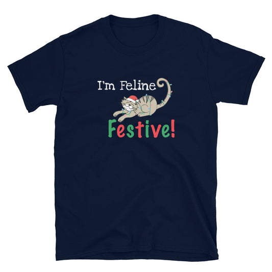I'm Feline Festive T-Shirt