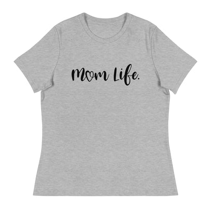 Mom Life Women's Relaxed T-Shirt